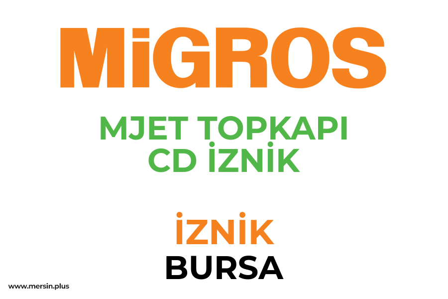 MJET TOPKAPI CD İZNİK - İZNİK / BURSA Migros Şubesi
