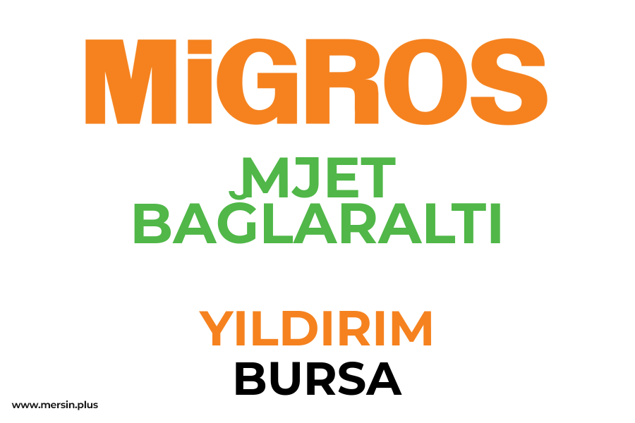MJET BAĞLARALTI - YILDIRIM / BURSA Migros Şubesi