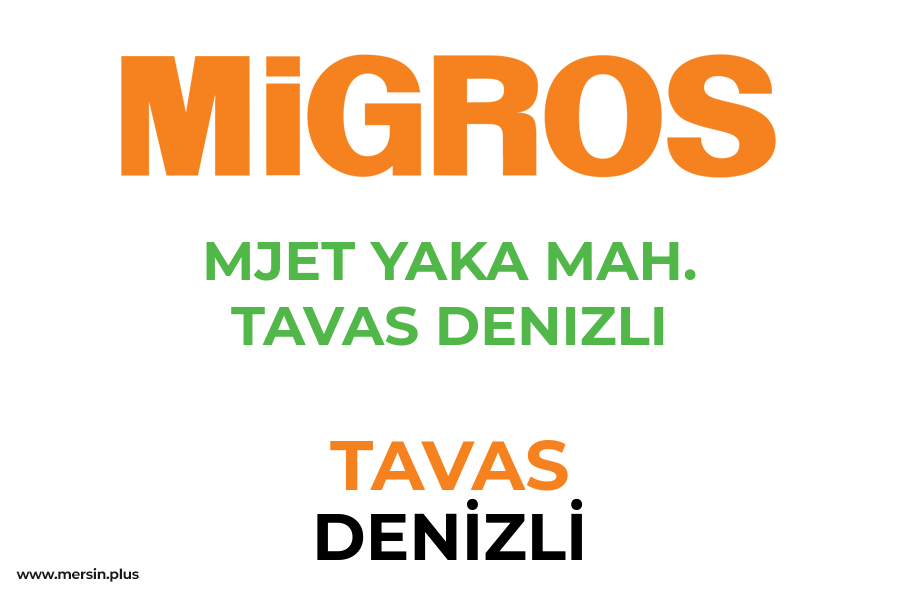 MJET YAKA MAH. TAVAS DENIZLI - TAVAS / DENİZLİ Migros Şubesi