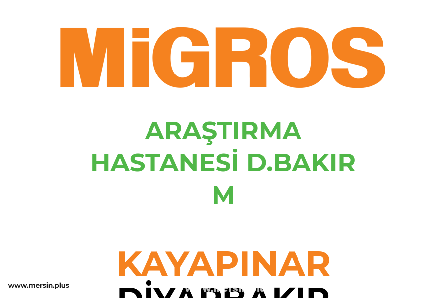 ARAŞTIRMA HASTANESİ D.BAKIR M - KAYAPINAR / DİYARBAKIR Migros Şubesi