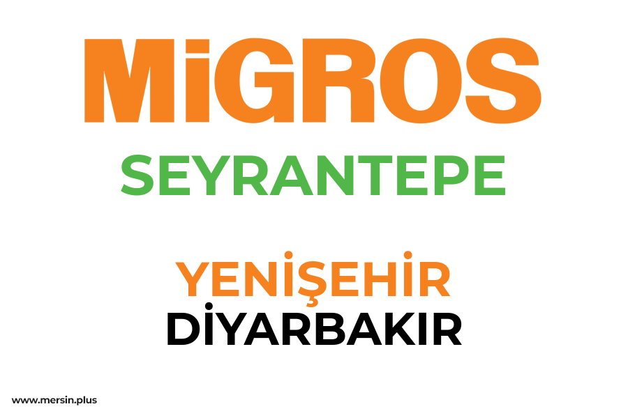 SEYRANTEPE - YENİŞEHİR / DİYARBAKIR Migros Şubesi