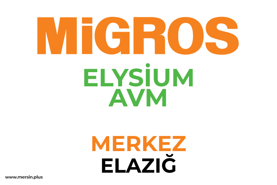 ELYSİUM AVM - MERKEZ / ELAZIĞ Migros Şubesi