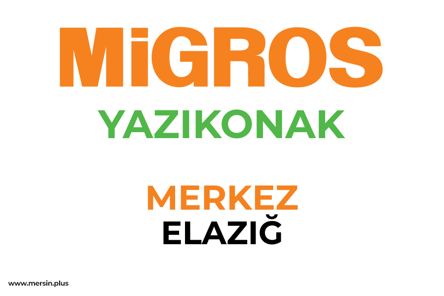 YAZIKONAK - MERKEZ / ELAZIĞ Migros Şubesi