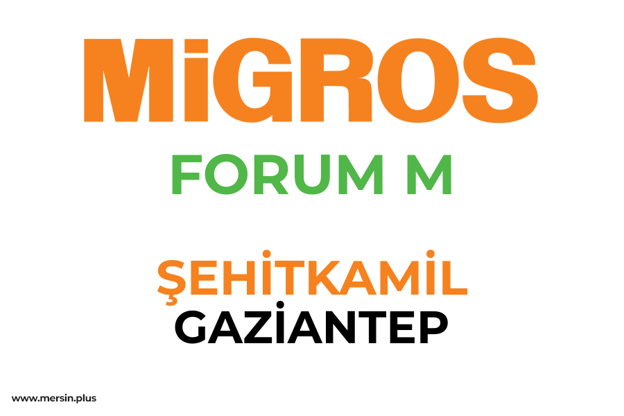 FORUM M - ŞEHİTKAMİL / GAZİANTEP Migros Şubesi