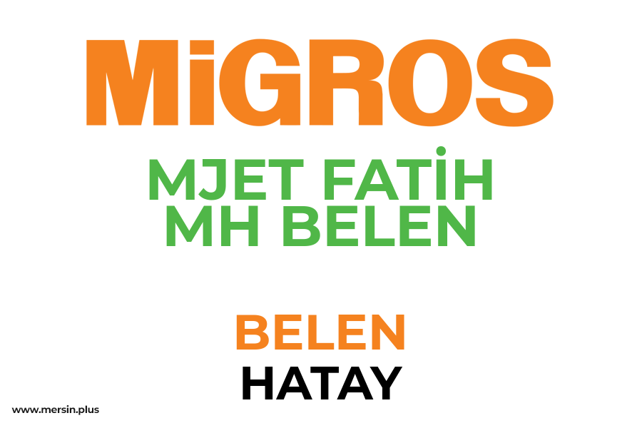 MJET FATİH MH BELEN - BELEN / HATAY Migros Şubesi