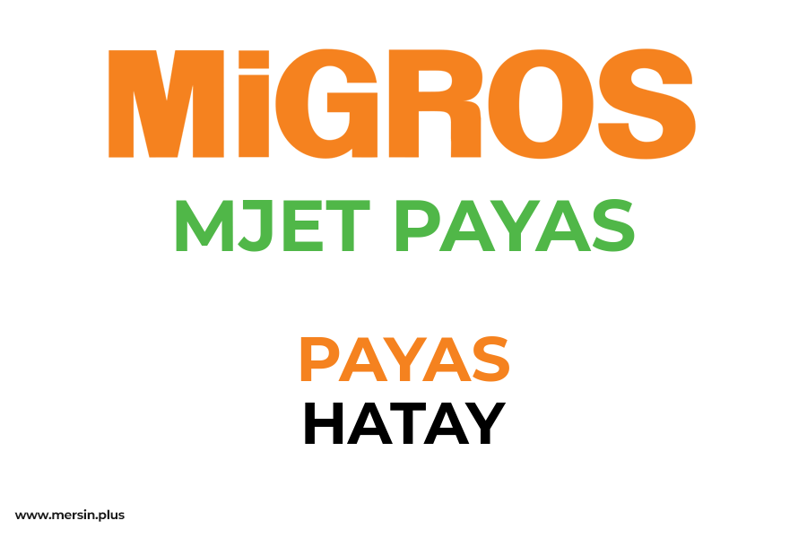 MJET PAYAS - PAYAS / HATAY Migros Şubesi