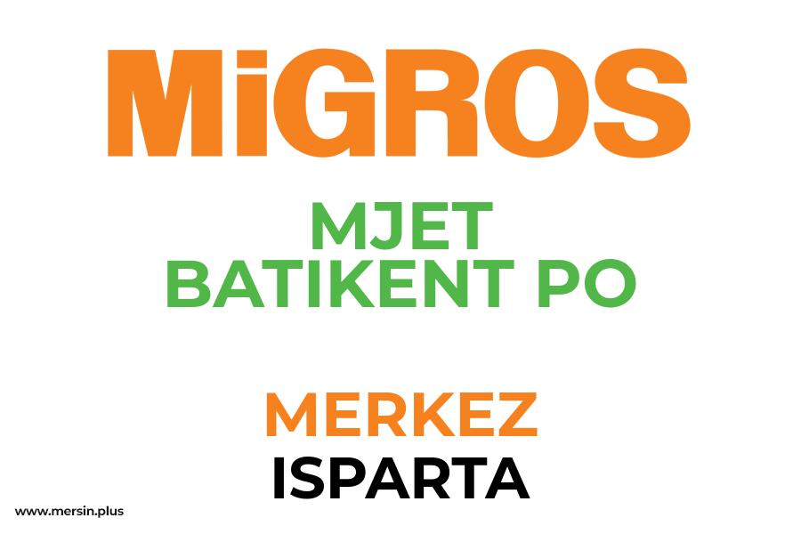 MJET BATIKENT PO - MERKEZ / ISPARTA Migros Şubesi