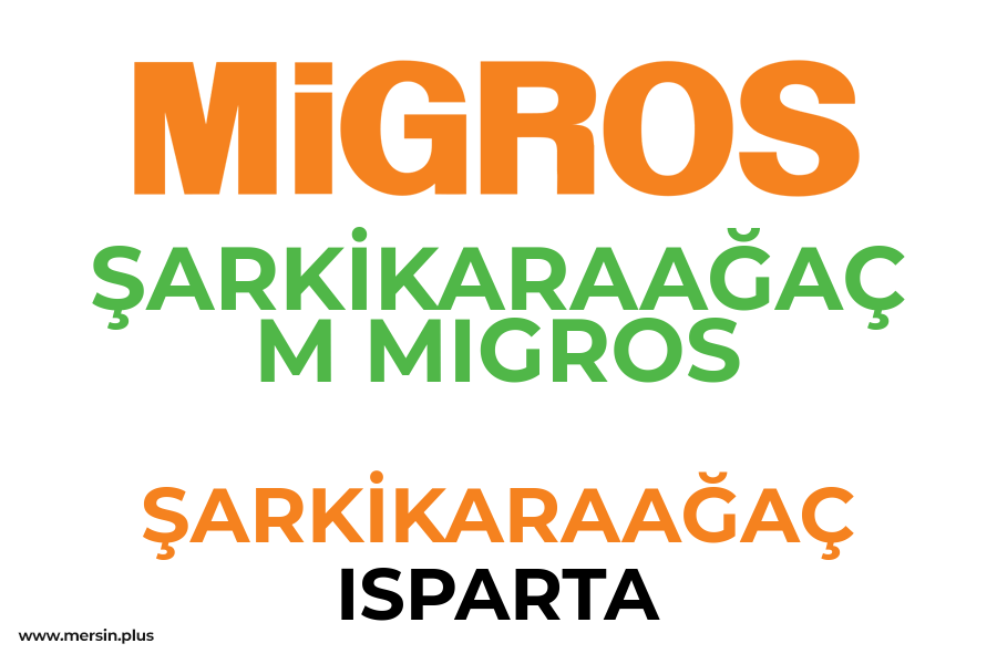 ŞARKİKARAAĞAÇ M MIGROS - ŞARKİKARAAĞAÇ / ISPARTA Migros Şubesi