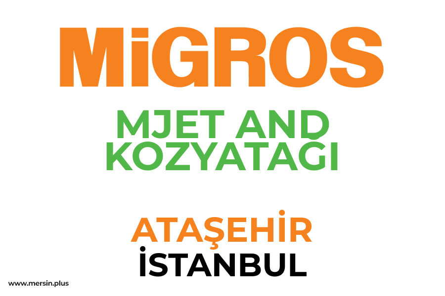 MJET AND KOZYATAĞI - ATAŞEHİR / İSTANBUL Migros Şubesi