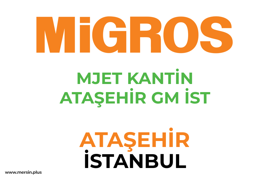MJET KANTİN ATAŞEHİR GM İST - ATAŞEHİR / İSTANBUL Migros Şubesi