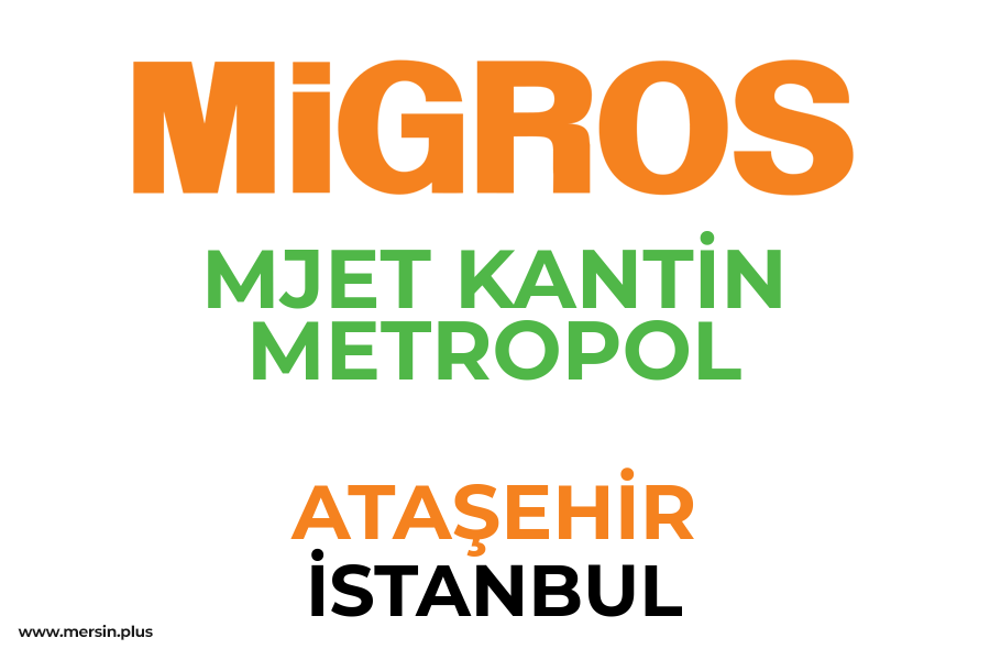 MJET KANTİN METROPOL - ATAŞEHİR / İSTANBUL Migros Şubesi