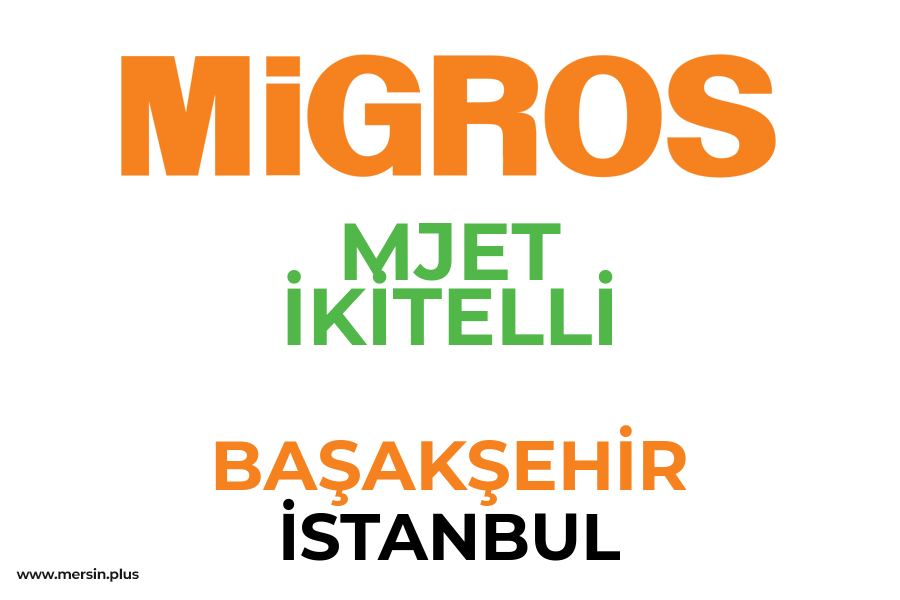 MJET İKİTELLİ - BAŞAKŞEHİR / İSTANBUL Migros Şubesi