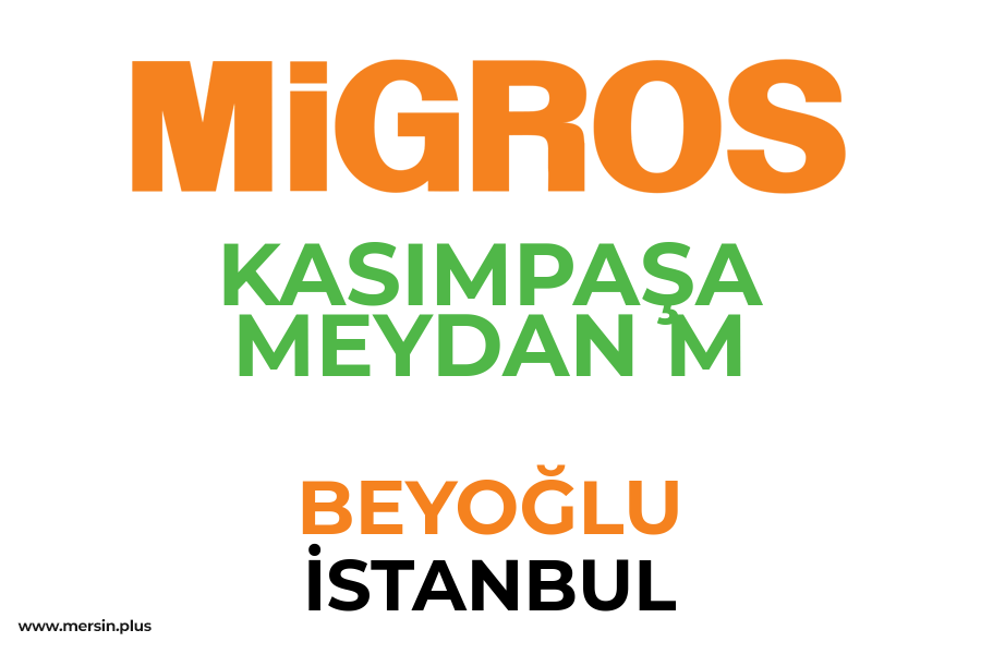KASIMPAŞA MEYDAN M - BEYOĞLU / İSTANBUL Migros Şubesi