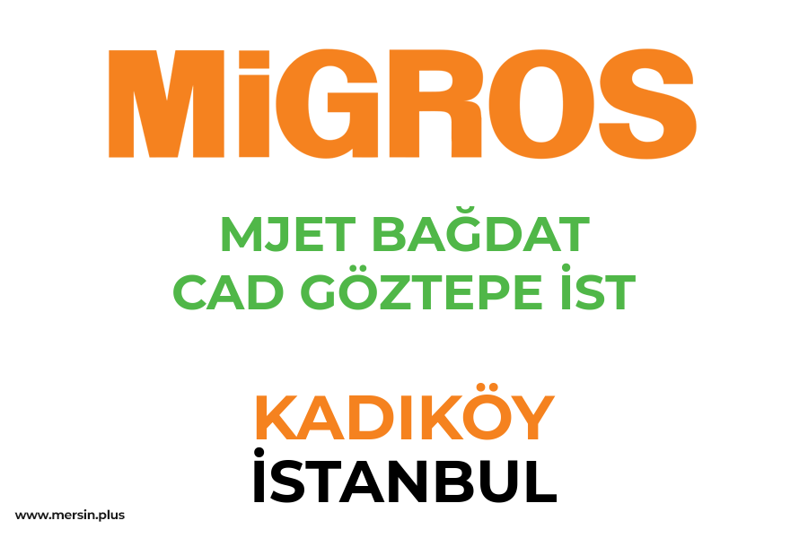 MJET BAĞDAT CAD GÖZTEPE İST - KADIKÖY / İSTANBUL Migros Şubesi