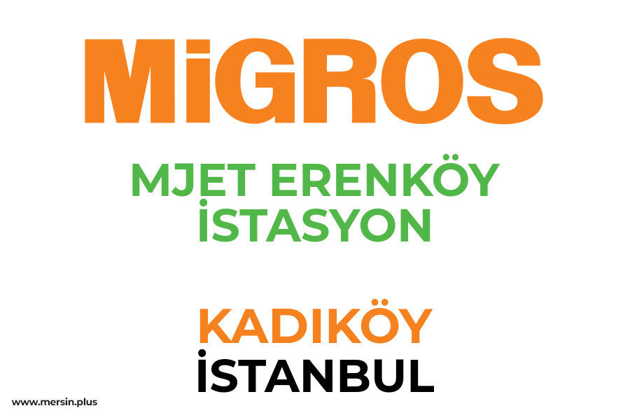 MJET ERENKÖY İSTASYON - KADIKÖY / İSTANBUL Migros Şubesi