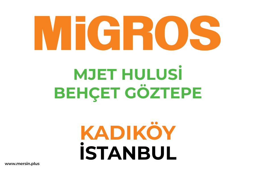 MJET HULUSİ BEHÇET GÖZTEPE - KADIKÖY / İSTANBUL Migros Şubesi