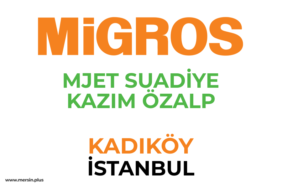 MJET SUADİYE KAZIM ÖZALP - KADIKÖY / İSTANBUL Migros Şubesi