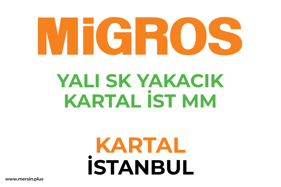 YALI SK YAKACIK KARTAL İST MM - KARTAL / İSTANBUL Migros Şubesi