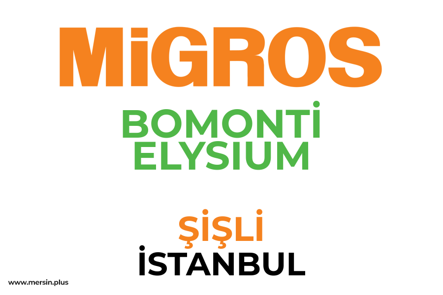 BOMONTİ ELYSIUM - ŞİŞLİ / İSTANBUL Migros Şubesi