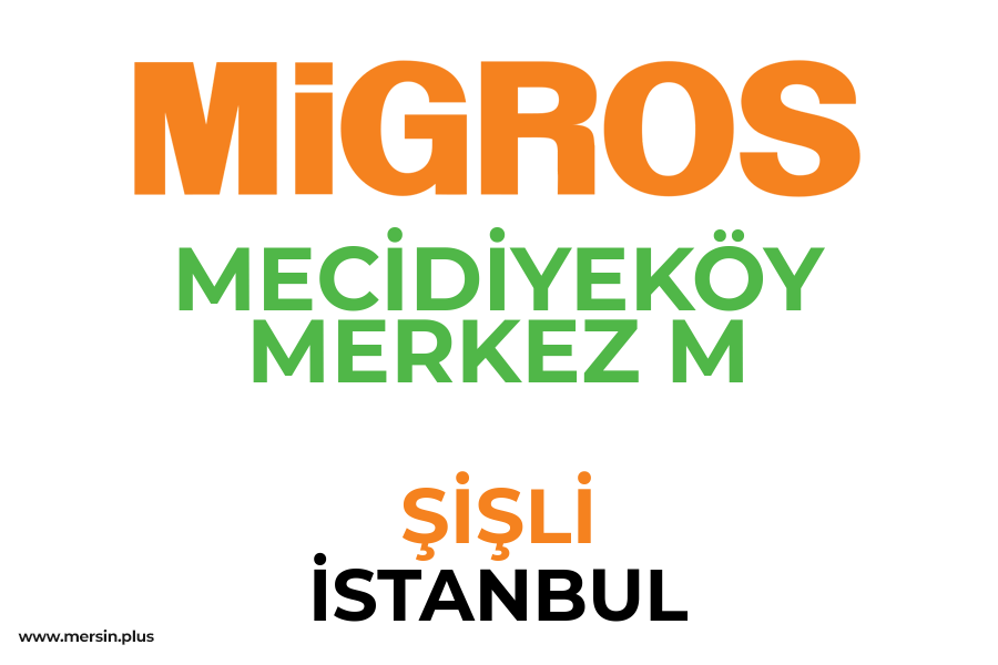 MECİDİYEKÖY MERKEZ M - ŞİŞLİ / İSTANBUL Migros Şubesi