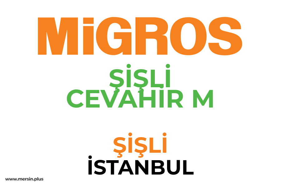 ŞİŞLİ CEVAHİR M - ŞİŞLİ / İSTANBUL Migros Şubesi