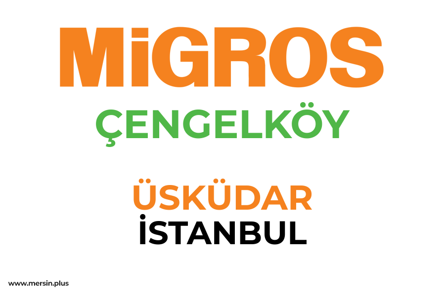 ÇENGELKÖY - ÜSKÜDAR / İSTANBUL Migros Şubesi