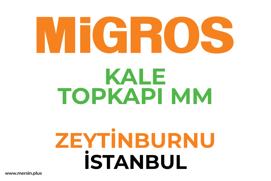 KALE TOPKAPI MM - ZEYTİNBURNU / İSTANBUL Migros Şubesi