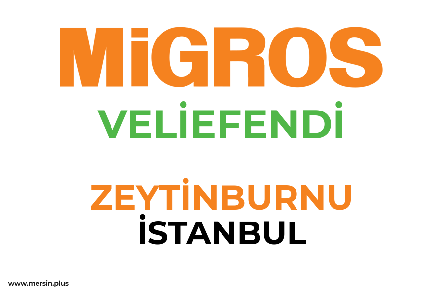 VELİEFENDİ - ZEYTİNBURNU / İSTANBUL Migros Şubesi