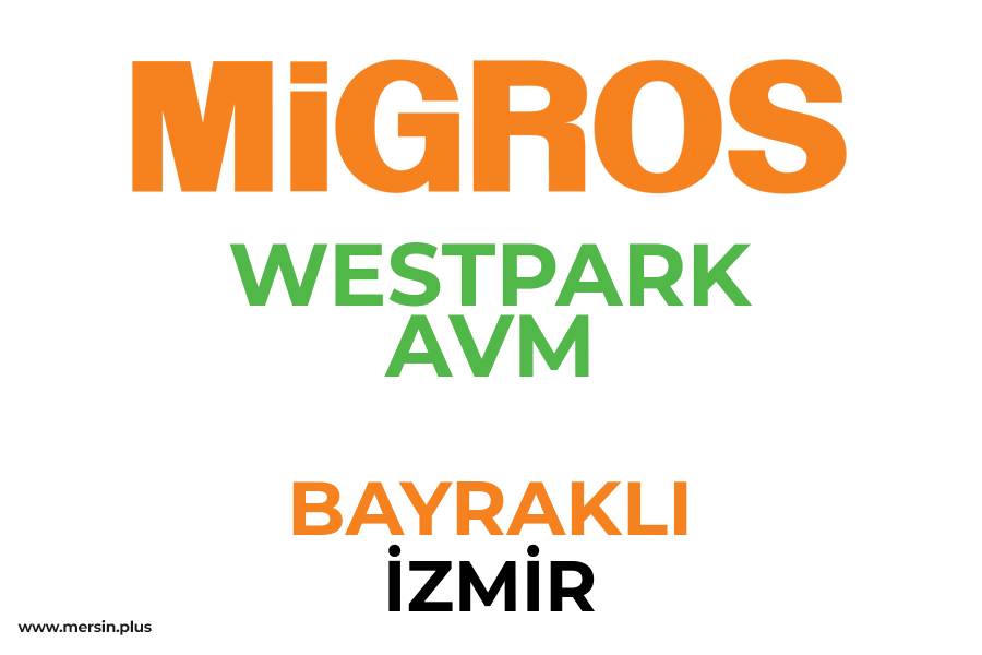 WESTPARK AVM - BAYRAKLI / İZMİR Migros Şubesi