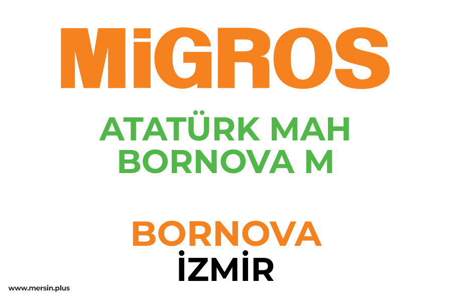 ATATÜRK MAH BORNOVA M - BORNOVA / İZMİR Migros Şubesi