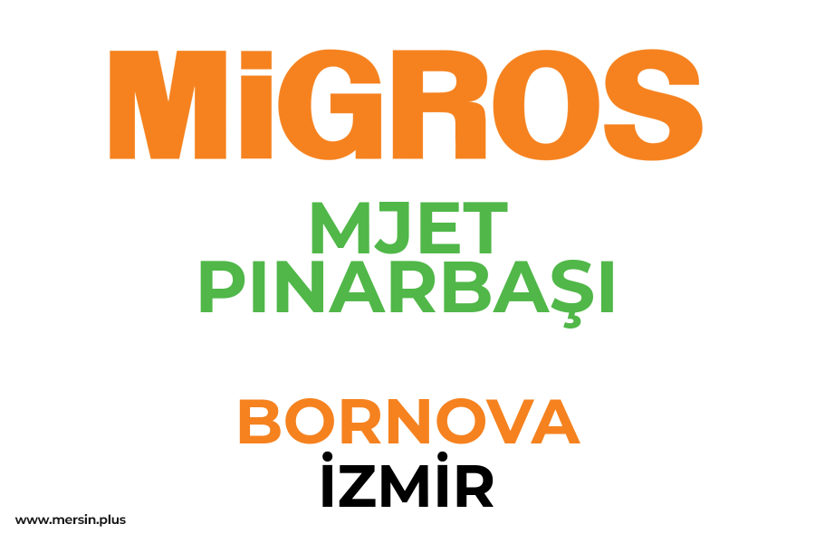 MJET PINARBAŞI - BORNOVA / İZMİR Migros Şubesi