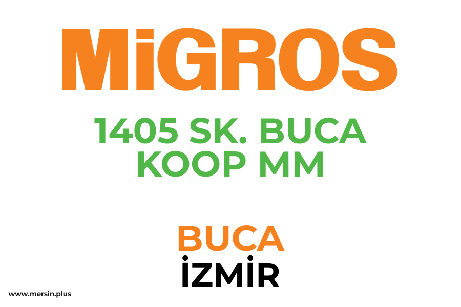1405 SK. BUCA KOOP MM - BUCA / İZMİR Migros Şubesi
