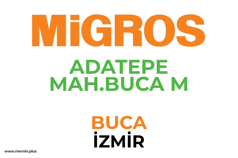 ADATEPE MAH.BUCA M - BUCA / İZMİR Migros Şubesi