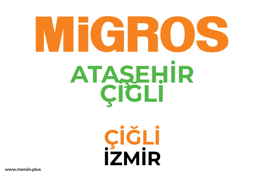 ATAŞEHİR ÇİĞLİ - ÇİĞLİ / İZMİR Migros Şubesi