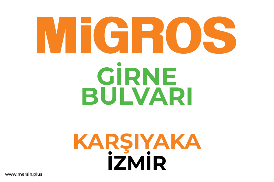 GİRNE BULVARI - KARŞIYAKA / İZMİR Migros Şubesi
