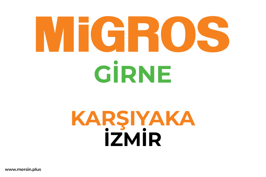GİRNE - KARŞIYAKA / İZMİR Migros Şubesi