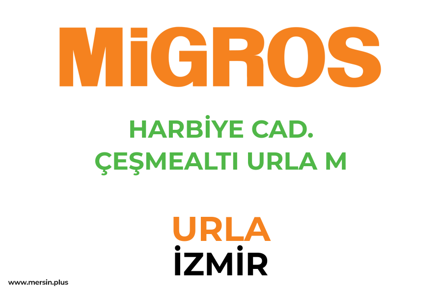 HARBİYE CAD. ÇEŞMEALTI URLA M - URLA / İZMİR Migros Şubesi