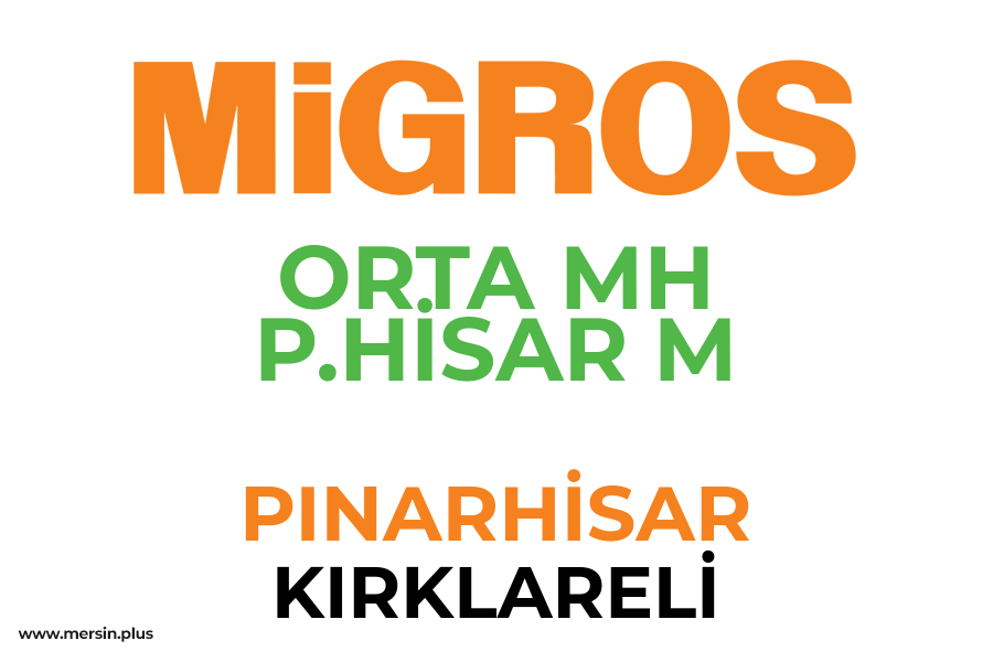 ORTA MH P.HİSAR M - PINARHİSAR / KIRKLARELİ Migros Şubesi