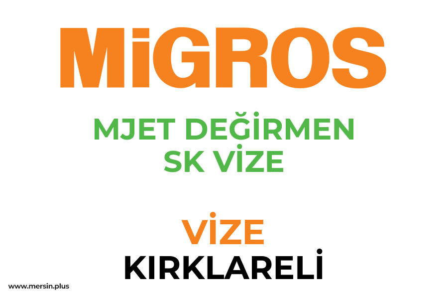 MJET DEĞİRMEN SK VİZE - VİZE / KIRKLARELİ Migros Şubesi