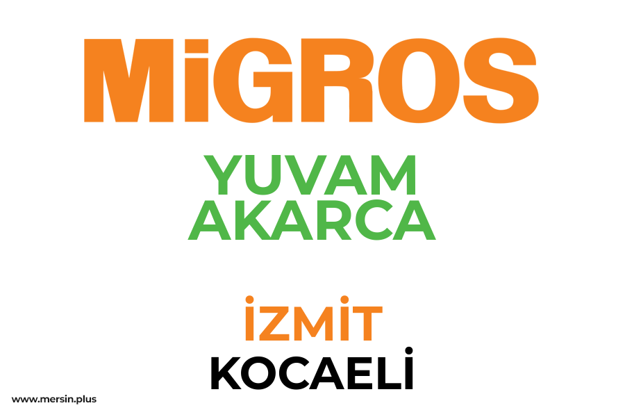 YUVAM AKARCA - İZMİT / KOCAELİ Migros Şubesi