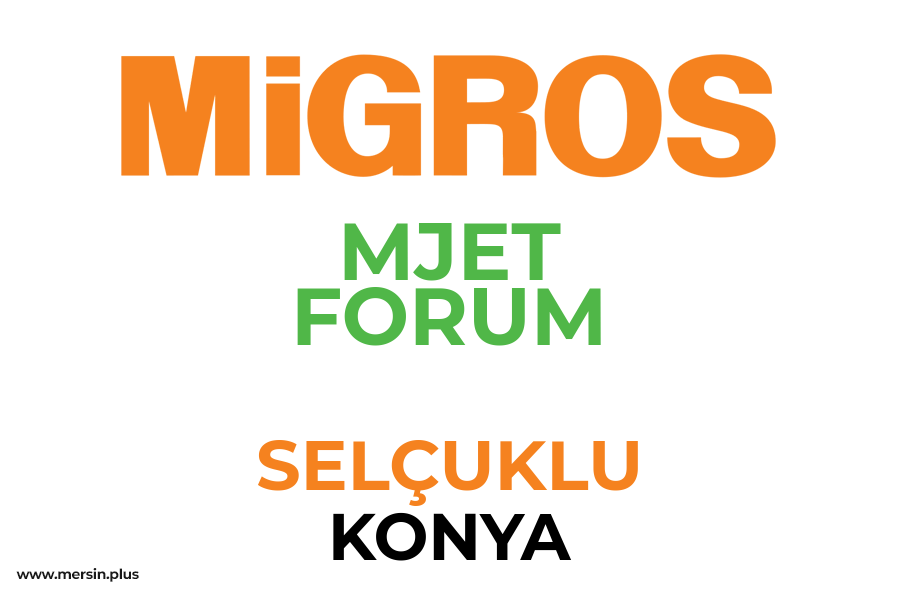 MJET FORUM - SELÇUKLU / KONYA Migros Şubesi