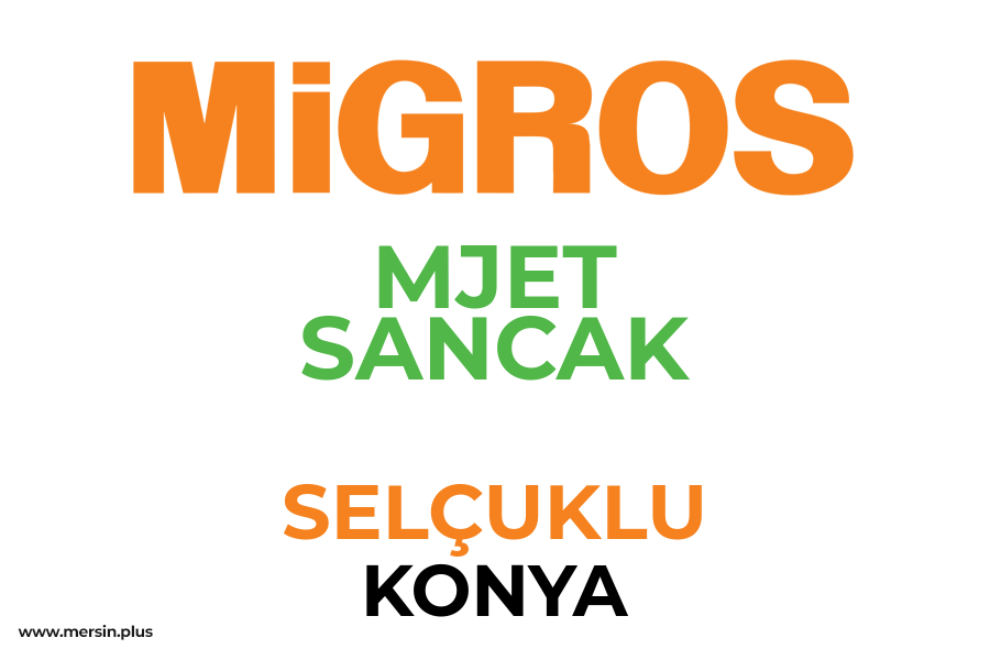 MJET SANCAK - SELÇUKLU / KONYA Migros Şubesi