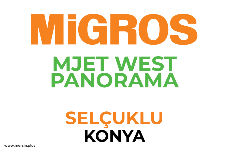 MJET WEST PANORAMA - SELÇUKLU / KONYA Migros Şubesi
