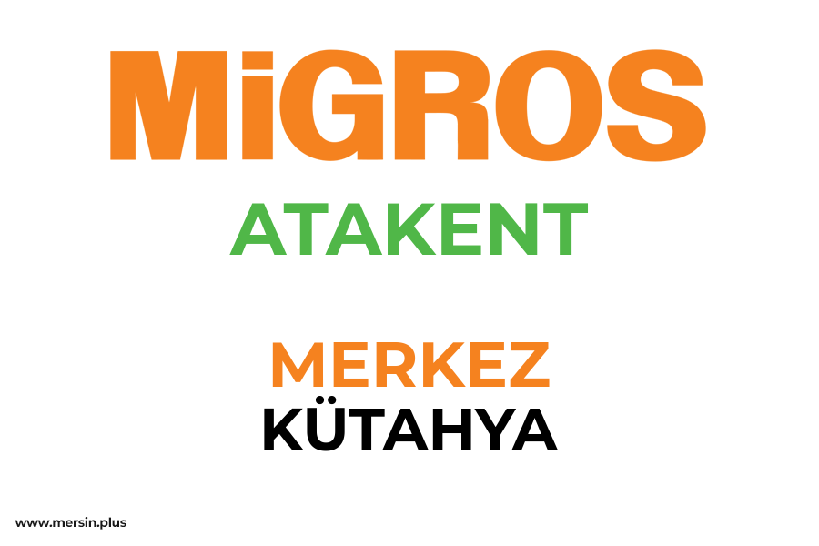 ATAKENT - MERKEZ / KÜTAHYA Migros Şubesi