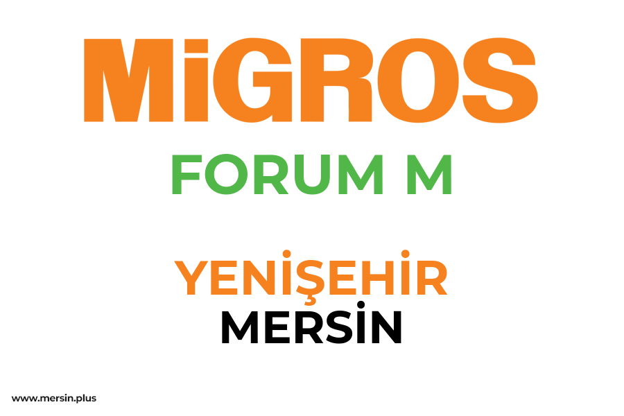 FORUM M - YENİŞEHİR / MERSİN Migros Şubesi