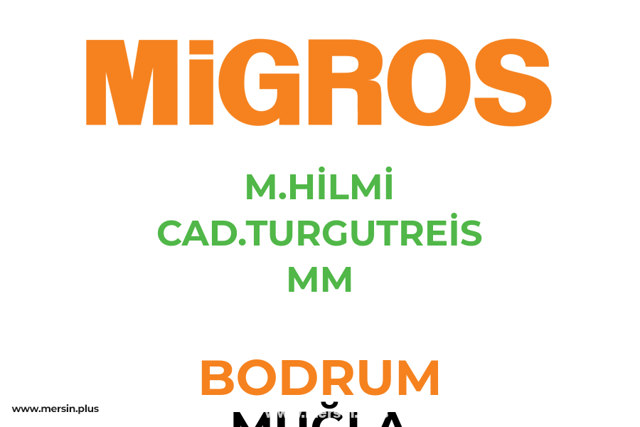 M.HİLMİ CAD.TURGUTREİS MM - BODRUM / MUĞLA Migros Şubesi