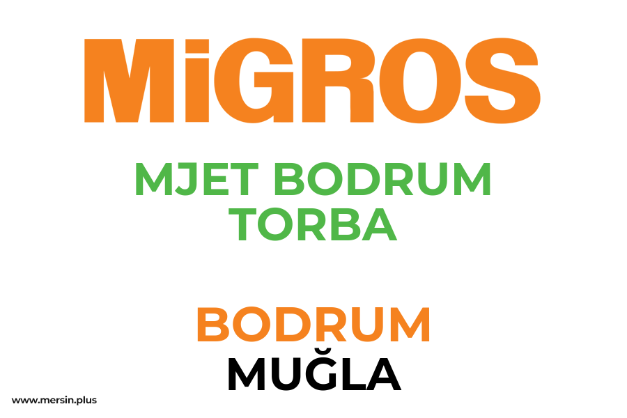 MJET BODRUM TORBA - BODRUM / MUĞLA Migros Şubesi