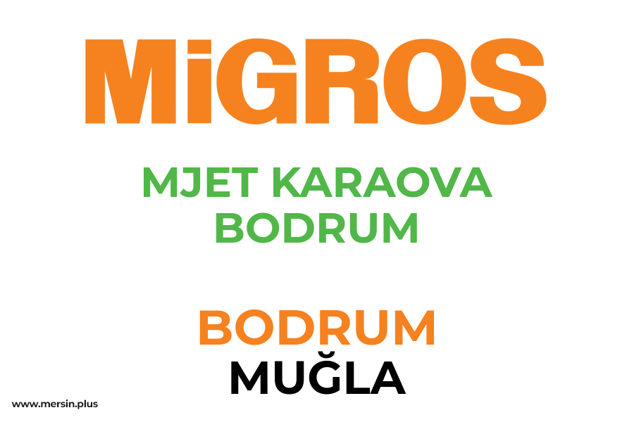 MJET KARAOVA BODRUM - BODRUM / MUĞLA Migros Şubesi