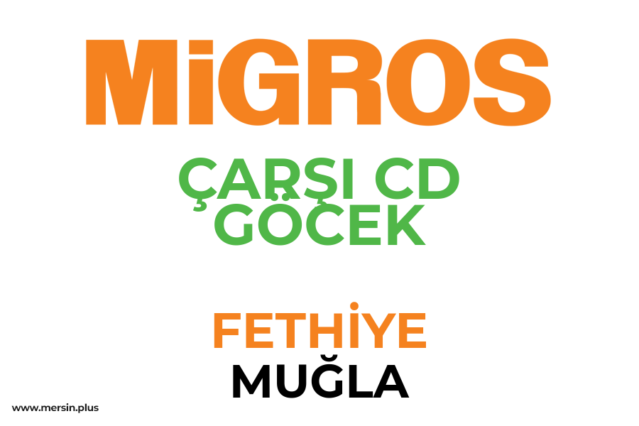 ÇARŞI CD GÖCEK - FETHİYE / MUĞLA Migros Şubesi