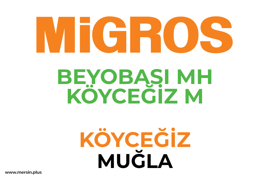 BEYOBASI MH KÖYCEĞİZ M - KÖYCEĞİZ / MUĞLA Migros Şubesi